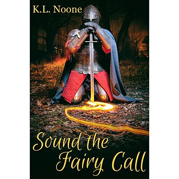 Sound the Fairy Call, K. L. Noone