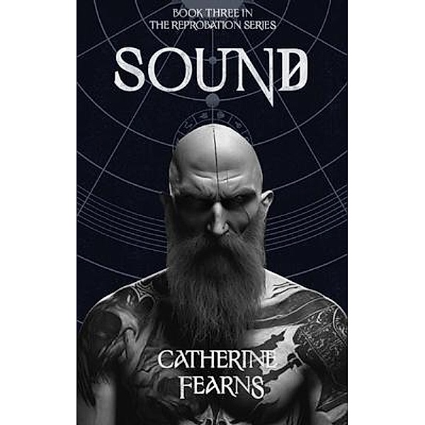 Sound / The Reprobation Series Bd.3, Catherine Fearns