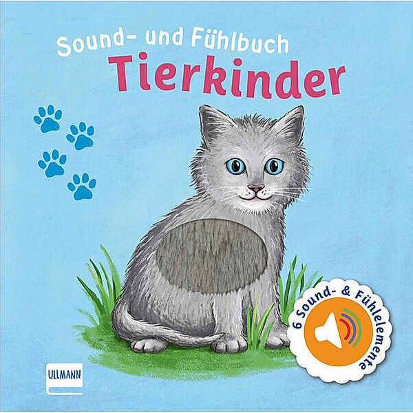 Sound- und Fühlbuch Tierkinder (mit 6 Sound- und Fühlelementen), Svenja Doering