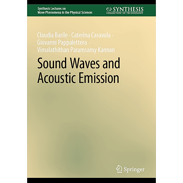 Sound Waves and Acoustic Emission, Claudia Barile, Caterina Casavola, Giovanni Pappalettera, Vimalathithan Paramsamy Kannan