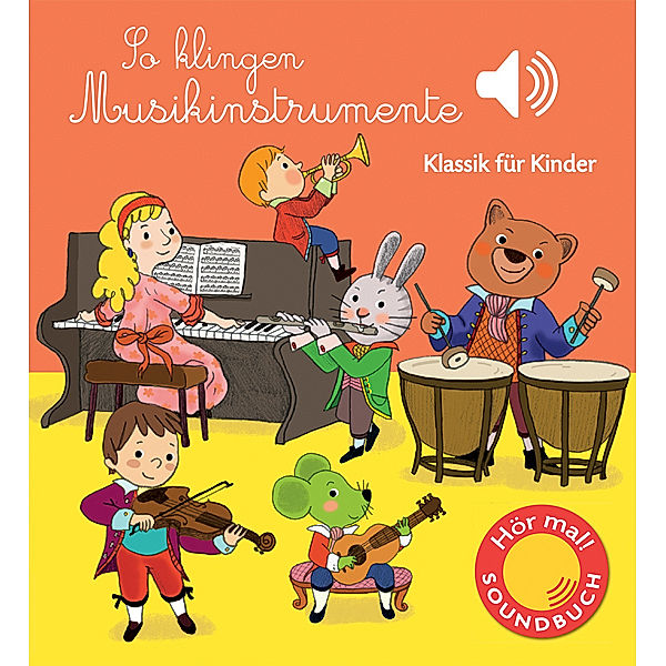 Soundbücher / So klingen Musikinstrumente, m. Soundeffekten, Emilie Collet