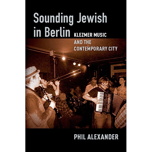 Sounding Jewish in Berlin, Phil Alexander