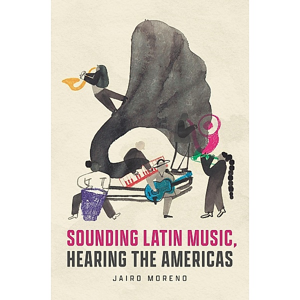 Sounding Latin Music, Hearing the Americas, Moreno Jairo Moreno