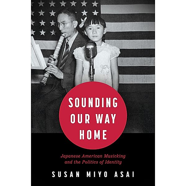 Sounding Our Way Home, Susan Miyo Asai