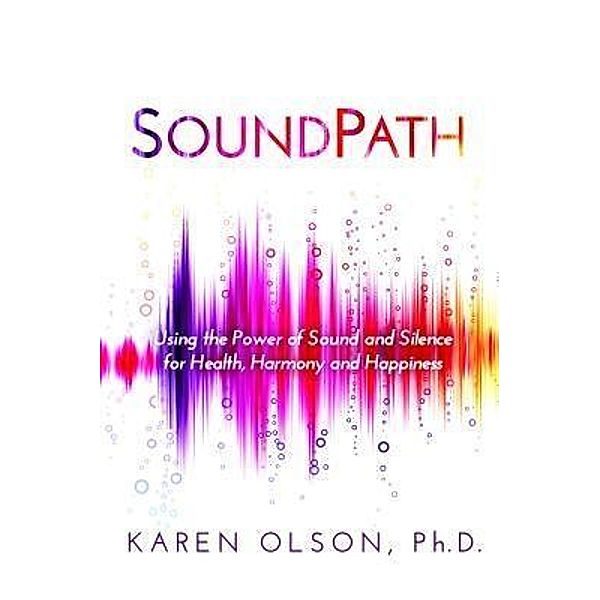 SoundPath / Karen Olson, Ph. D. Olson