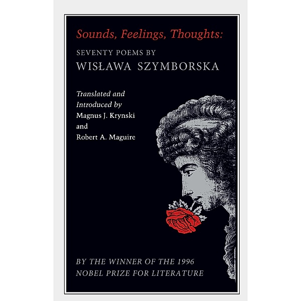Sounds, Feelings, Thoughts / The Lockert Library of Poetry in Translation Bd.19, Wislawa Szymborska