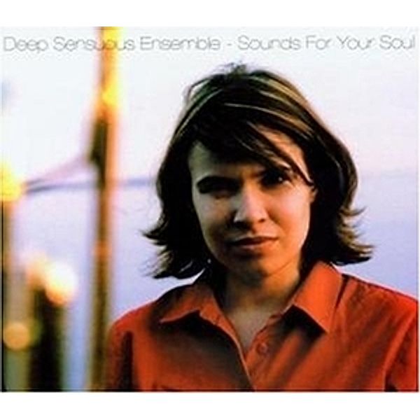 Sounds For Your Soul, Deep Sensuous Ensemble