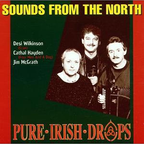 Sounds From The North, Pure Irish Drops