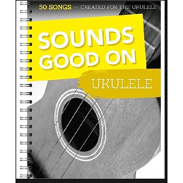 Sounds Good On Ukulele, Sounds Good On Ukulele