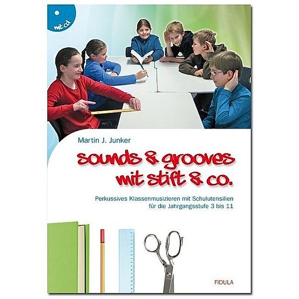 Sounds & Grooves mit Stift & Co., m. Audio-CD, Martin J. Junker