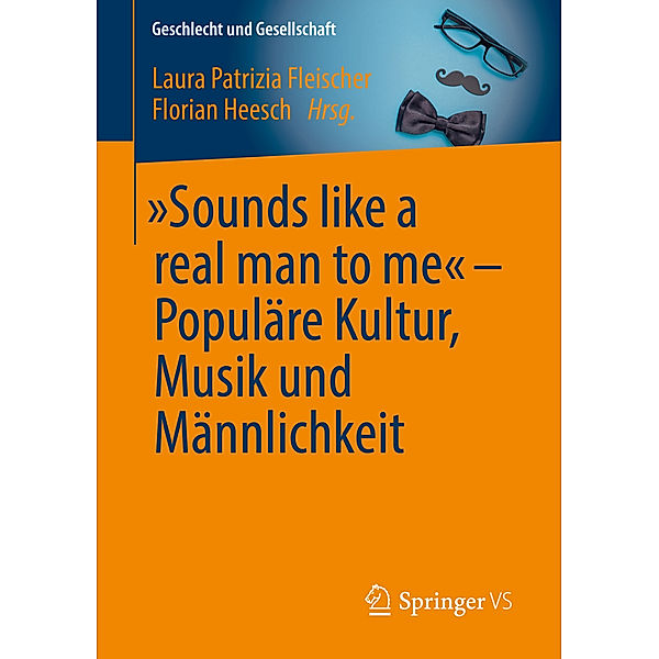 Sounds like a real man to me - Populäre Kultur, Musik und Männlichkeit