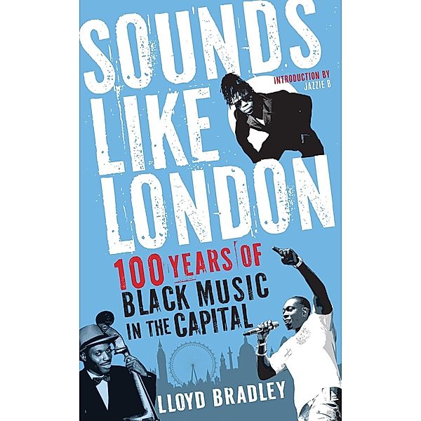 Sounds Like London, Lloyd Bradley