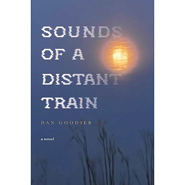 Sounds of a Distant Train, Dan Goodier
