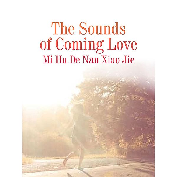 Sounds of Coming Love, Mi Hudenanxiaojie