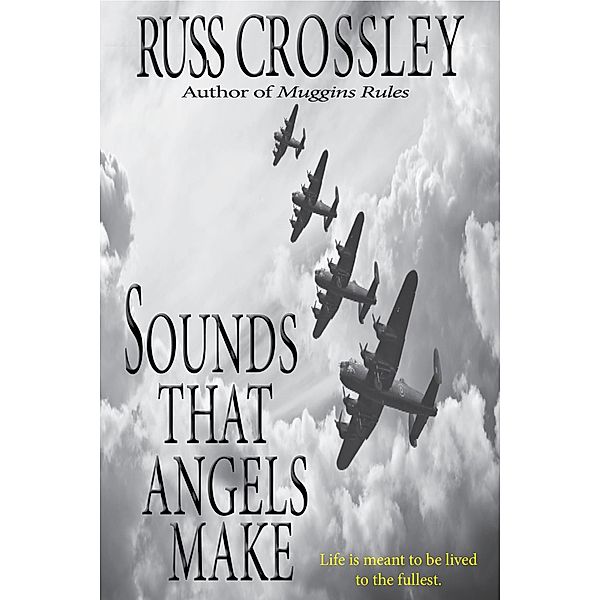 Sounds That Angels Make, Russ Crossley