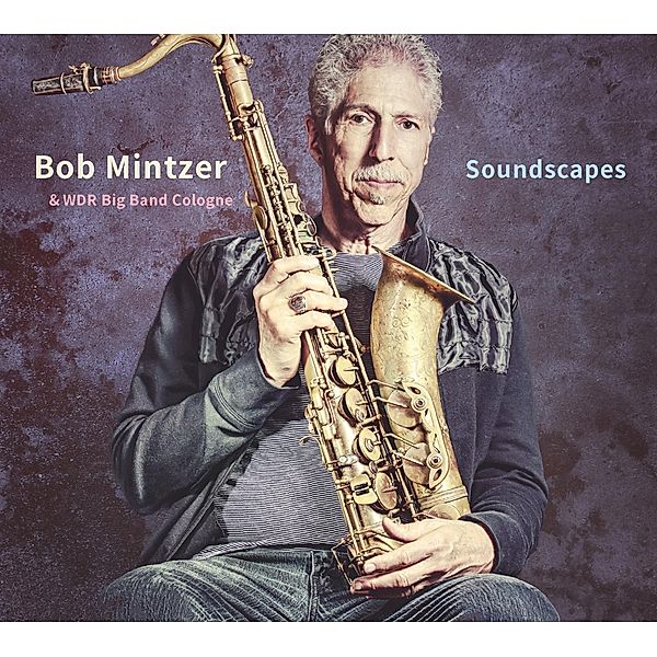 Soundscapes, Bob Mintzer, WDR Big Band