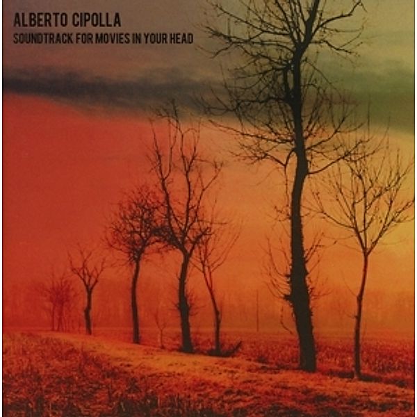 Soundtrack For Movies In Your Head, Alberto Cipolla
