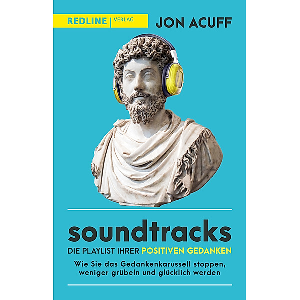 Soundtracks - die Playlist Ihrer positiven Gedanken, Jon Acuff