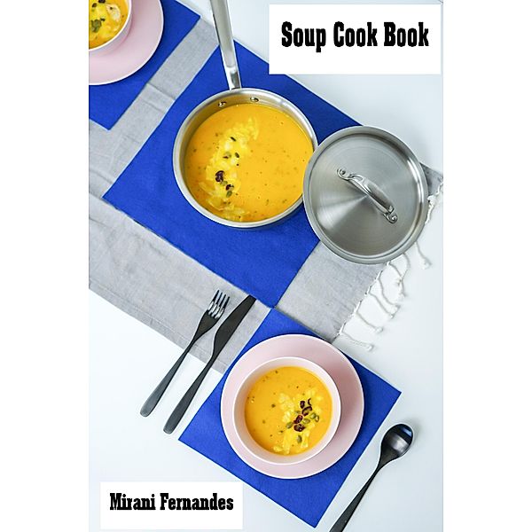 Soup Cook Book, Mirani Fernandes
