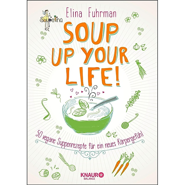 Soup up your life!, Elina Fuhrman