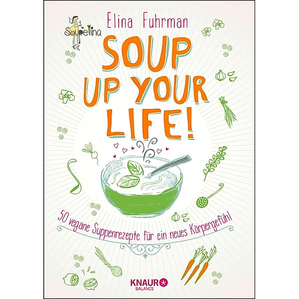 Soup up your life!, Elina Fuhrman