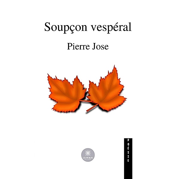 Soupçon vespéral, Pierre Jose