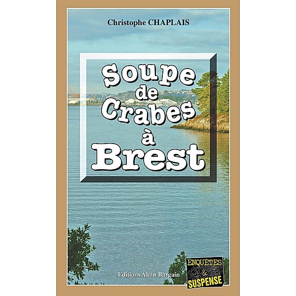 Soupe de crabes à Brest, Christophe Chaplais