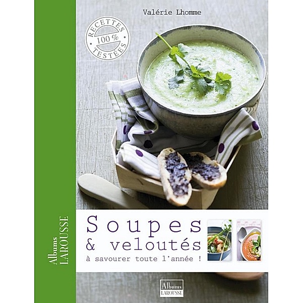 Soupes & veloutés / Albums Larousse, Valérie Lhomme