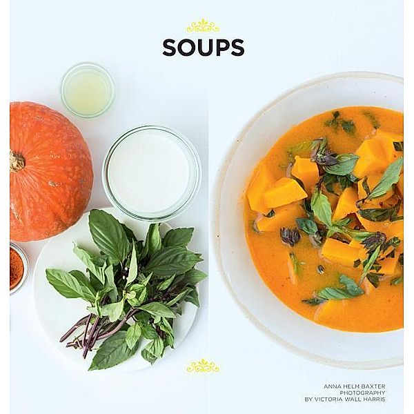 Soups, Anna Helm-Baxter