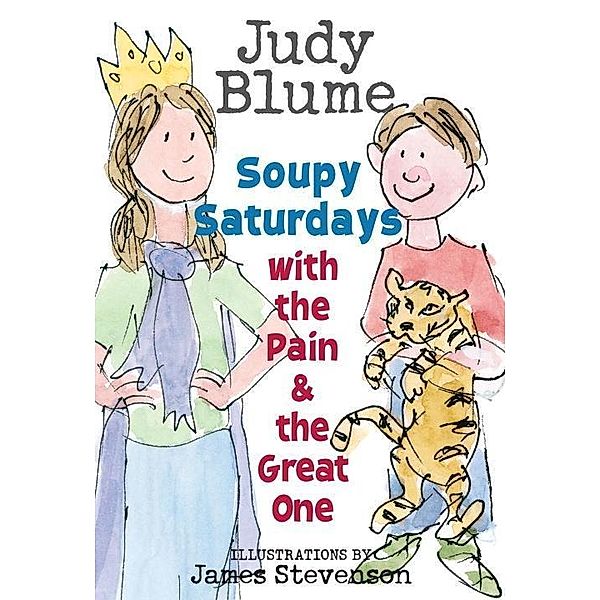 Soupy Saturdays with the Pain and the Great One / Pain and the Great One Series Bd.1, Judy Blume