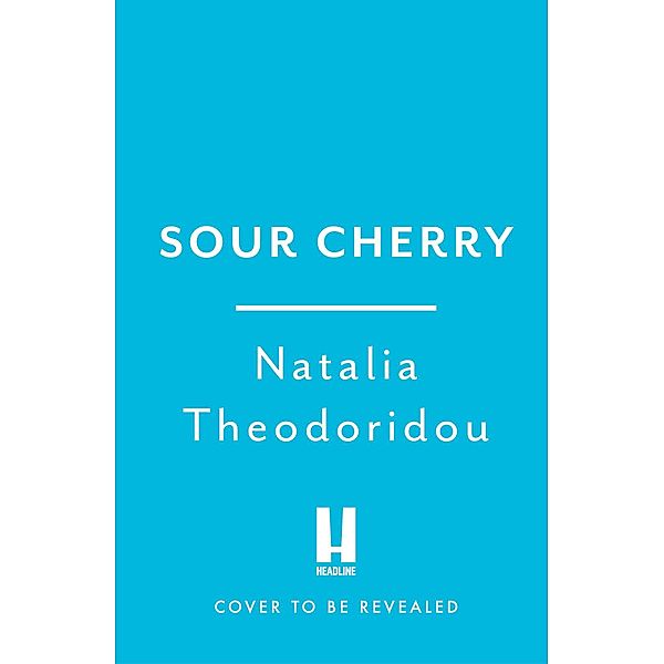 Sour Cherry, Natalia Theodoridou