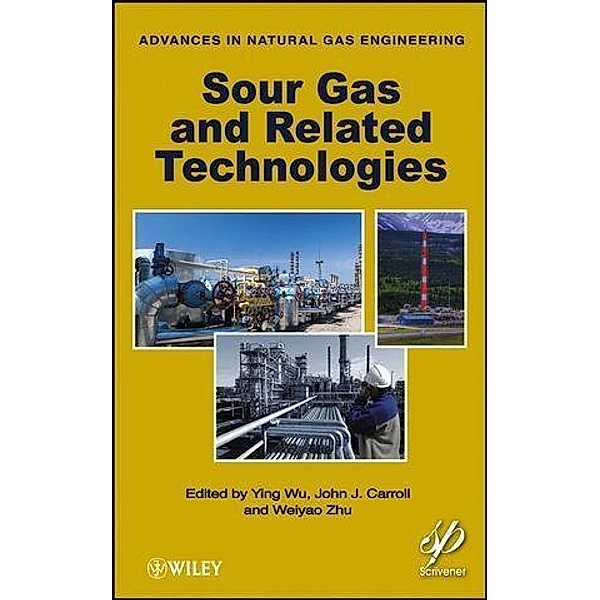 Sour Gas and Related Technologies / Advances in Natural Gas Engineering