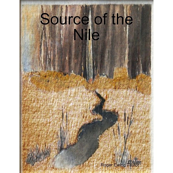 Source of the Nile, Roger Ewing Taylor