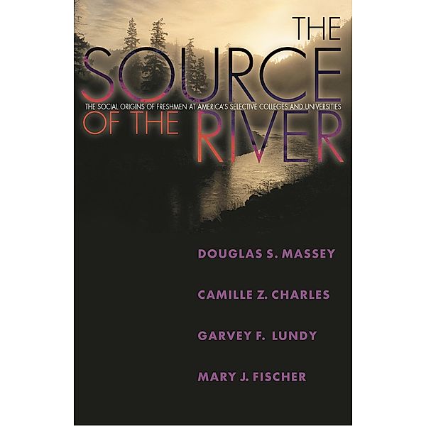 Source of the River / The William G. Bowen Series, Douglas S. Massey