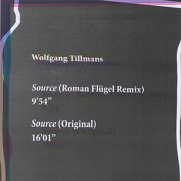 Source (Roman Flügel Remixes/Ori, Wolfgang Tillmans