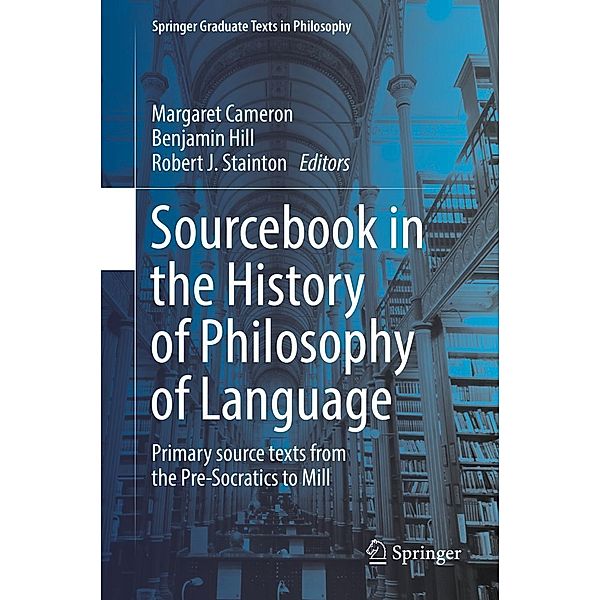 Sourcebook in the History of Philosophy of Language / Springer Graduate Texts in Philosophy Bd.2