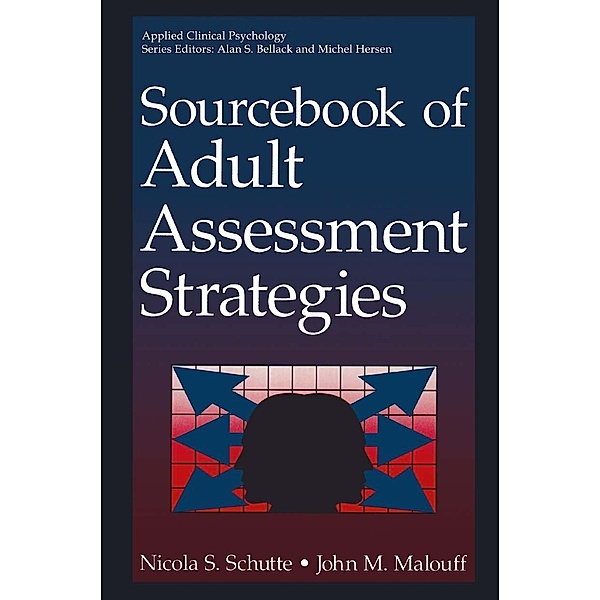 Sourcebook of Adult Assessment Strategies / NATO Science Series B:, Nicola S. Schutte, John M. Malouff