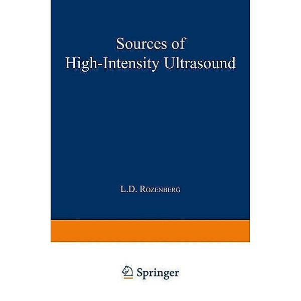 Sources of High-Intensity Ultrasound / Ultrasonic Technology, L. D. Rozenberg