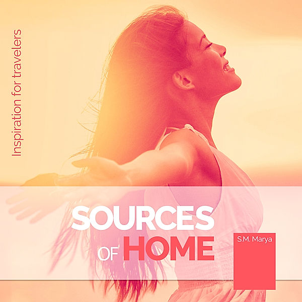 Sources of Home, S.M. Marya