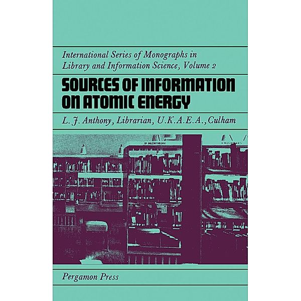 Sources of Information on Atomic Energy, L. J. Anthony