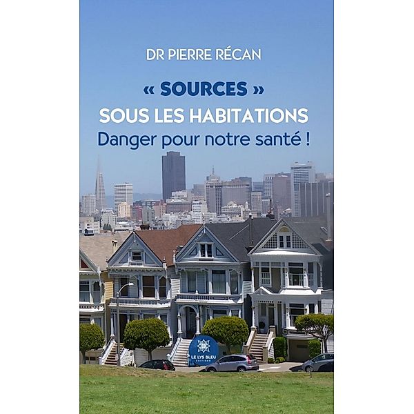 « Sources » sous les habitations, Pierre Récan