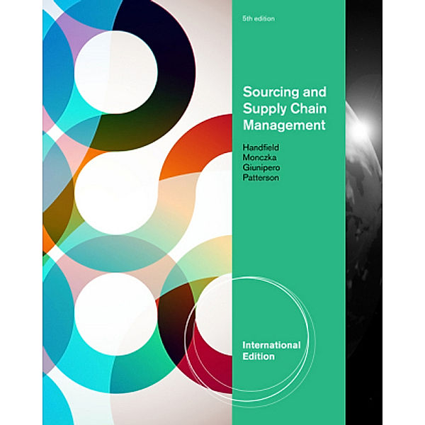 Sourcing and Supply Chain Management, International Edition, Robert Handfield, Robert Monczka, Larry Giunipero