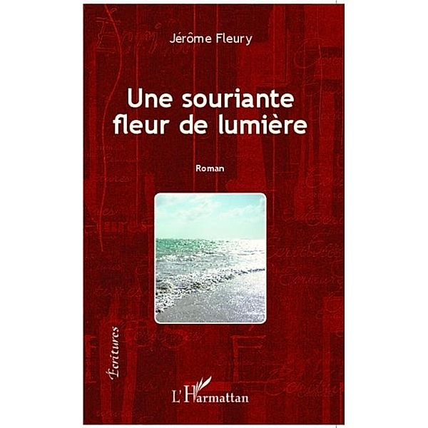 Souriante fleur de lumiere / Hors-collection, Jerome Fleury