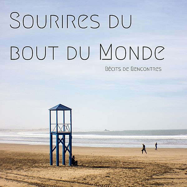 Sourires du bout du monde, Perrine Dupas, Axel Fiard