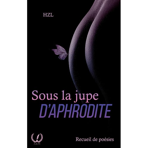 Sous la jupe d'Aphrodite, Hzl