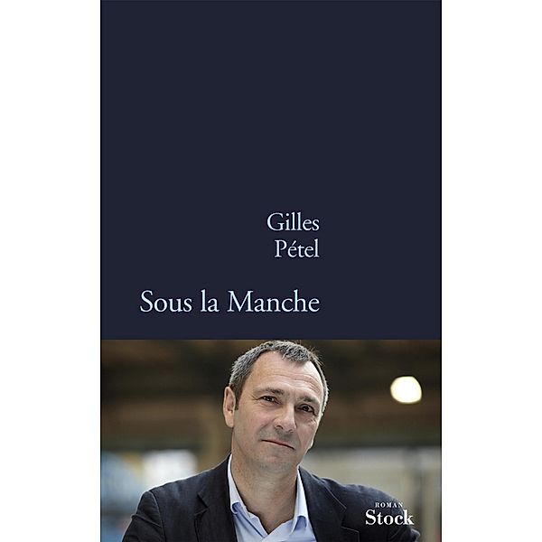 Sous la Manche / La Bleue, Gilles Pétel