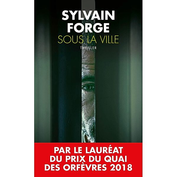 Sous la ville, Sylvain Forge