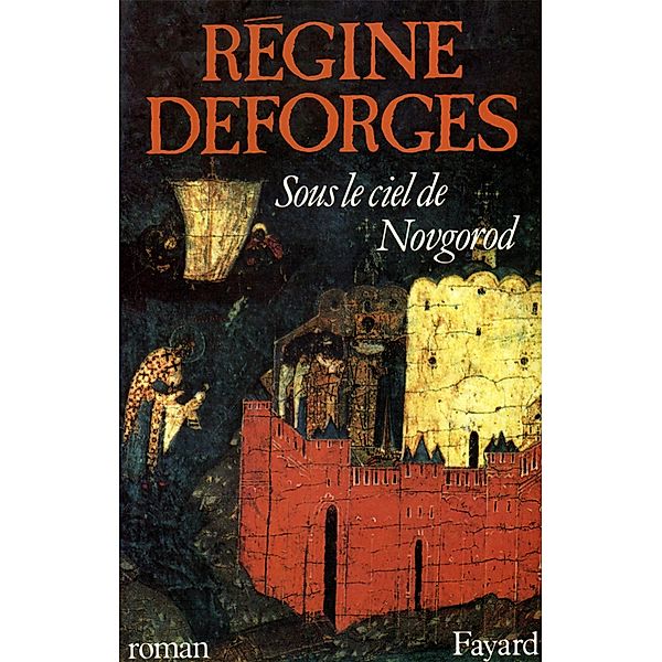 Sous le ciel de Novgorod / Littérature Française, Régine Deforges