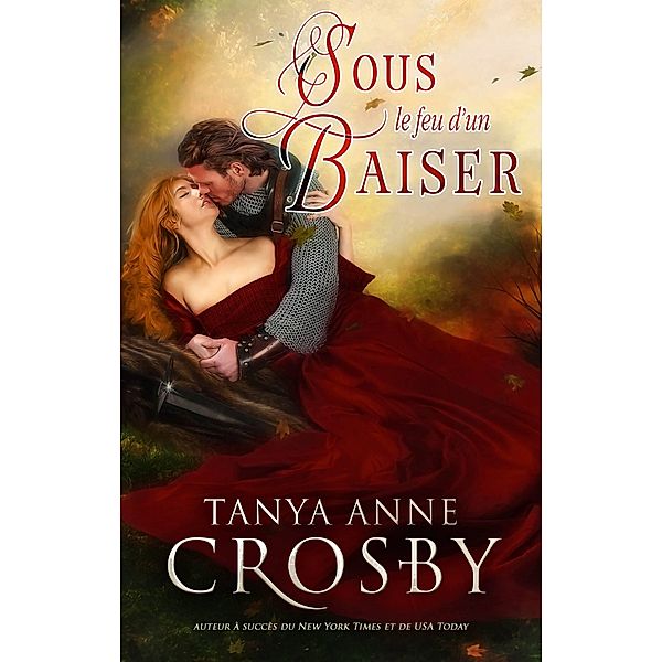 Sous le feu d'un baiser, Tanya Anne Crosby