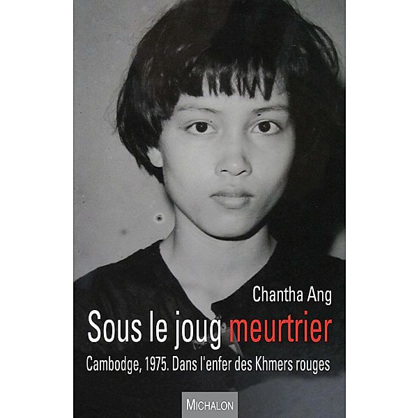 Sous le joug meurtrier, Ang Chantha Ang